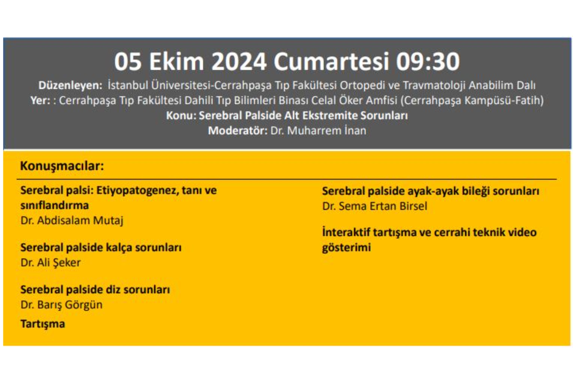 ''Serebral Palside Alt Ekstremite Sorunları'' İstanbul Üniversitesi-Cerrahpaşa Tıp Fakültesi Ortopedi Ve Travmatoloji Anabilim Dalı