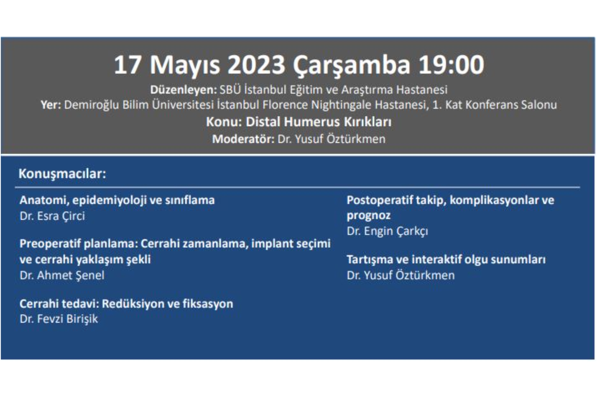 17.05.2023 Totder Travma -  ''Distal Humerus Kırıkları'' Sbü İstanbul Eğitim Ve Araştırma Hastanesi Ortopedi Ve Travmatoloji Kliniği